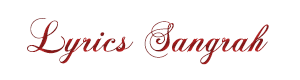 Lyrics Sangrah